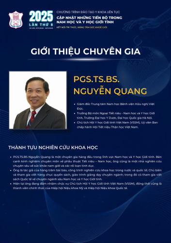 GIỚI THIỆU PGS.TS NGUYỄN QUANG - CHUYÊN GIA THAM DỰ CHƯƠNG TRÌNH CẬP NHẬT NHỮNG TIẾN BỘ TRONG NAM HỌC VÀ Y HỌC GIỚI TÍNH LẦN THỨ 8 -  2025